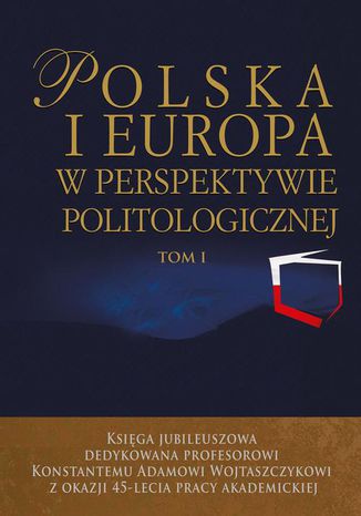 Polska i Europa w perspektywie politologicznej Jacek Wojnicki, ukasz Zamcki, Justyna Miecznikowska - okadka ebooka