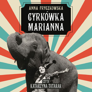 Cyrkwka Marianna. Powojenna Polska i historia miosna Anna Fryczkowska - okadka audiobooka MP3