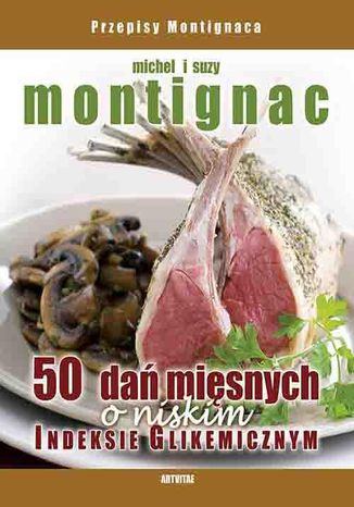 Okładka:50 dań mięsnych o niskim indeksie glikemicznym 