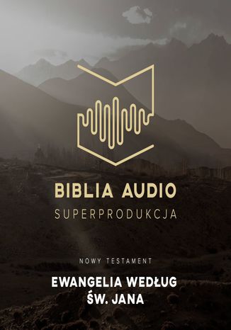 Biblia Audio. Ewangelia wg w. Jana Opracowanie zbiorowe - okadka ebooka