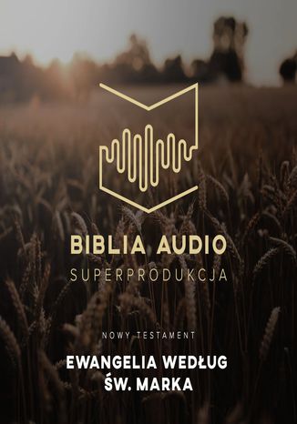 Biblia Audio. Ewangelia wg w. Marka Opracowanie zbiorowe - okadka ebooka
