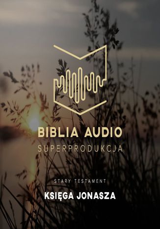 Biblia Audio. Księga Jonasza