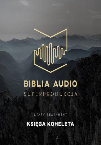Biblia Audio. Ksiga Koheleta Opracowanie zbiorowe - okadka audiobooks CD