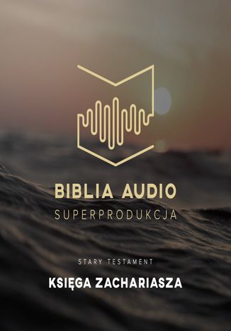 Biblia Audio. Ksiga Zachariasza Opracowanie zbiorowe - okadka audiobooks CD
