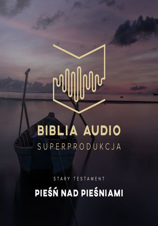 Biblia Audio. Pie nad Pieniami Opracowanie zbiorowe - okadka audiobooka MP3