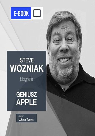 Steve Wozniak. Geniusz Apple Łukasz Tomys - okładka ebooka