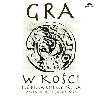 Gra w koci Elbieta Chereziska - okadka audiobooka MP3
