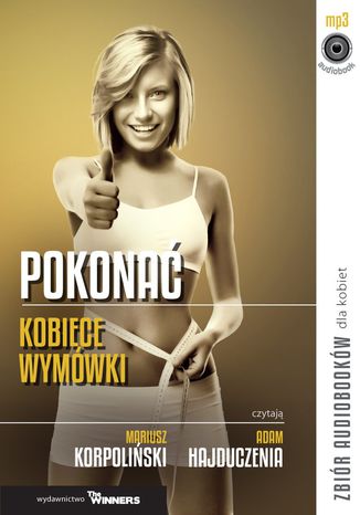 Pokonać kobiece wymówki