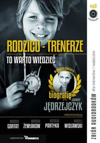 Rodzicu, trenerze - to warto wiedzie Andrzej Olczyk, Anna Mucha, Agnieszka Fornalczyk - okadka audiobooka MP3