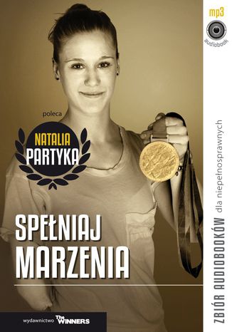 Spełniaj marzenia. Natalia Partyka