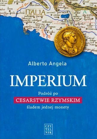 Imperium. Podr po Cesarstwie Rzymskim ladem jednej monety Alberto Angela - okadka ebooka