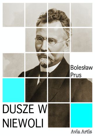 Dusze w Niewoli Bolesaw Prus - okadka audiobooka MP3