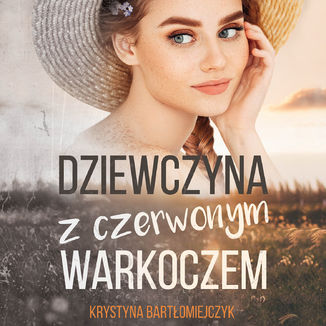 Dziewczyna z czerwonym warkoczem Krystyna Bartłomiejczyk - okładka audiobooka MP3