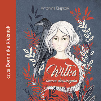 Wika. Smocza dziewczynka Antonina Kasprzak - okadka audiobooks CD