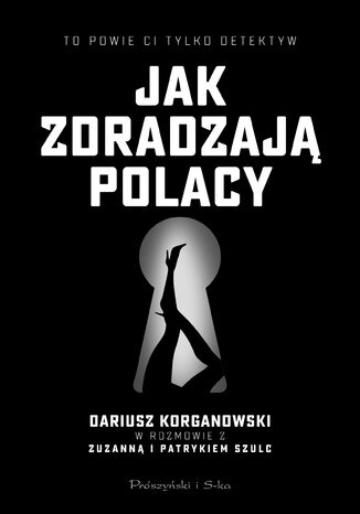 Jak zdradzaj Polacy Dariusz Korganowski, Patryk Szulc, Zuzanna Szulc - okadka ebooka