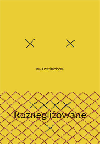 Roznegliowane Iva Prochzkov - okadka ebooka