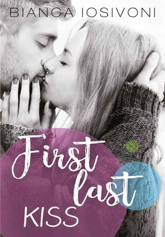 First last kiss Bianca Iosivoni - okładka ebooka