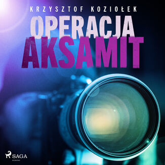 Andrzej Sok. Operacja Aksamit Krzysztof Kozioek - okadka audiobooka MP3