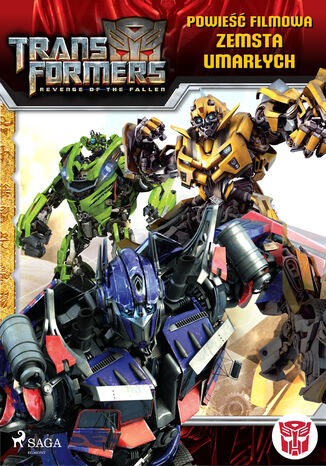 Okładka:Transformers. Transformers 2  Powieść filmowa  Zemsta upadłych 