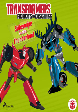 Transformers. Transformers  Robots in Disguise  Sideswipe kontra Thunderhoof John Sazaklis - okadka ebooka