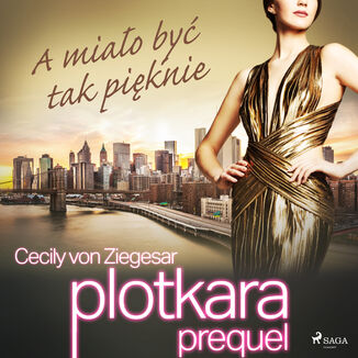 Plotkara. Plotkara: Prequel 2: A miao by tak piknie Cecily von Ziegesar - okadka audiobooka MP3