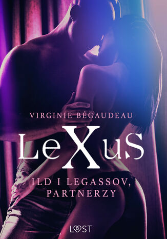 LeXuS. LeXuS: Ild i Legassov, Partnerzy - Dystopia erotyczna Virginie Bgaudeau - okadka audiobooks CD