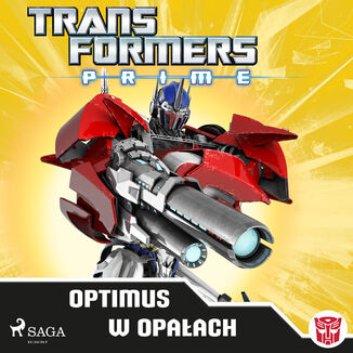 Transformers. Transformers  PRIME  Optimus w opaach Transformers - okadka audiobooka MP3