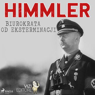 Himmler  biurokrata od eksterminacji