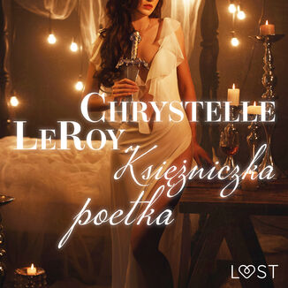 LUST. Ksiniczka poetka - opowiadanie erotyczne Chrystelle Leroy - okadka audiobooka MP3
