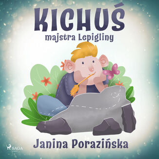Kichu majstra Lepigliny Janina Porazinska - okadka audiobooka MP3