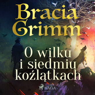 Banie Braci Grimm. O wilku i siedmiu koltkach Bracia Grimm - okadka audiobooka MP3