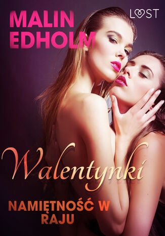 LUST. Walentynki: Namitno w raju - opowiadanie erotyczne Malin Edholm - okadka ebooka