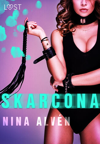 LUST. Skarcona - opowiadanie erotyczne Nina Alvn - okadka ebooka