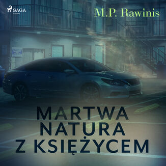 Martwa natura z ksiycem Marian Piotr Rawinis - okadka audiobooka MP3
