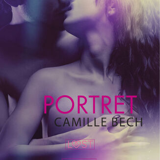 LUST. Portret - opowiadanie erotyczne Camille Bech - okadka audiobooka MP3