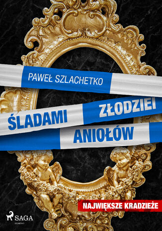 Największe. Śladami złodziei aniołów (#1)