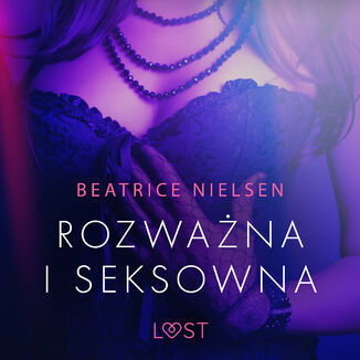 LUST. Rozwana i seksowna - opowiadanie erotyczne Beatrice Nielsen - okadka audiobooka MP3