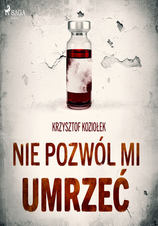 Nie pozwl mi umrze Krzysztof Kozioek - okadka audiobooks CD