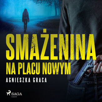 Krakw Miasto Literatury UNESCO. Smaenina na placu Nowym Agnieszka Graca - okadka audiobooka MP3