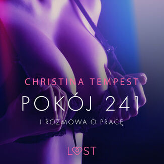 LUST. Pokj 241 i Rozmowa o prac - opowiadania erotyczne Christina Tempest - okadka audiobooka MP3