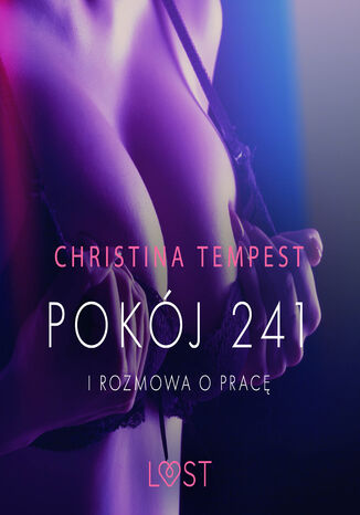 LUST. Pokj 241 i Rozmowa o prac - opowiadania erotyczne Christina Tempest - okadka audiobooks CD