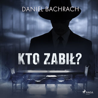 Kto zabi? Daniel Bachrach - okadka audiobooka MP3