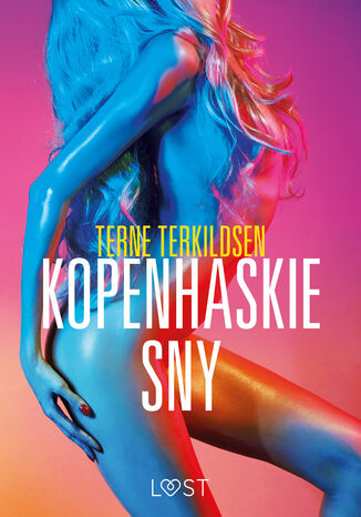 LUST. Kopenhaskie sny  opowiadanie erotyczne Terne Terkildsen - okadka ebooka