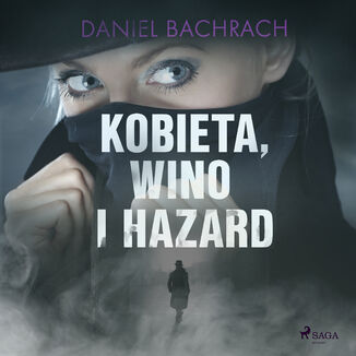 Kobieta, wino i hazard Daniel Bachrach - okadka audiobooka MP3