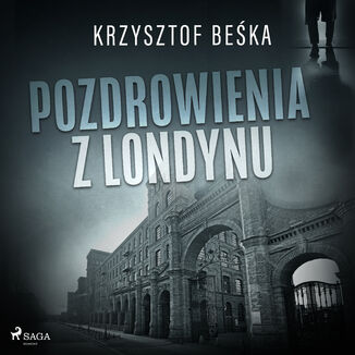 Stanisaw Berg. Pozdrowienia z Londynu Krzysztof Beka - okadka audiobooka MP3