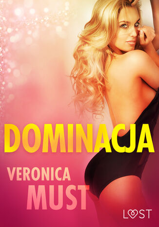 LUST. Dominacja - opowiadanie erotyczne Veronica Must - okadka audiobooka MP3