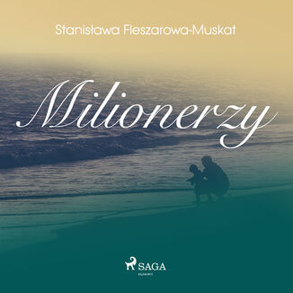 Milionerzy Stanisawa Fleszarowa-Muskat - okadka audiobooka MP3