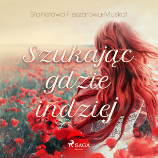 Szukajc gdzie indziej Stanisawa Fleszarowa-Muskat - okadka audiobooka MP3