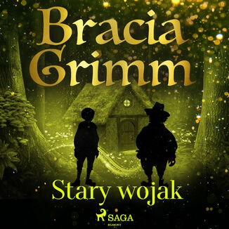 Banie Braci Grimm. Stary wojak Bracia Grimm - okadka audiobooka MP3