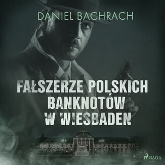Faszerze polskich banknotw w Wiesbaden Daniel Bachrach - okadka audiobooka MP3